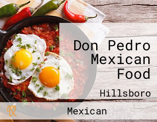 Don Pedro Mexican Food