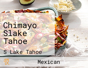 Chimayo Slake Tahoe