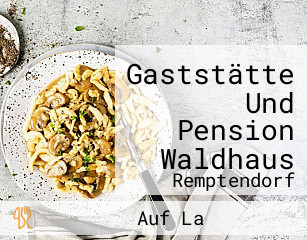 Gaststätte Und Pension Waldhaus