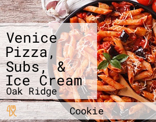 Venice Pizza, Subs, & Ice Cream