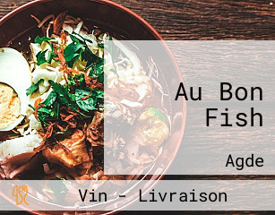 Au Bon Fish