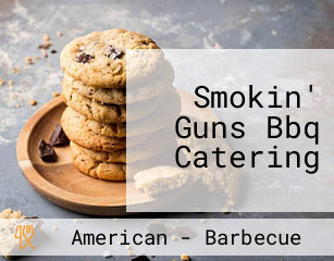Smokin' Guns Bbq Catering