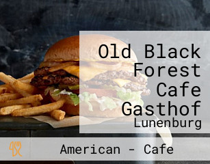 Old Black Forest Cafe Gasthof