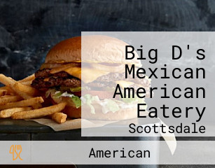 Big D's Mexican American Eatery