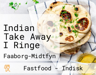 Indian Take Away I Ringe