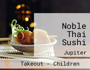 Noble Thai Sushi