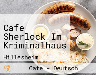 Cafe Sherlock Im Kriminalhaus