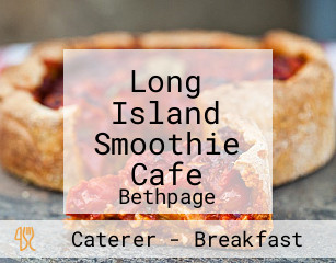 Long Island Smoothie Cafe