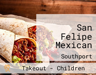 San Felipe Mexican