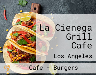 La Cienega Grill Cafe