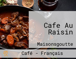 Cafe Au Raisin