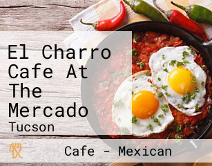 El Charro Cafe At The Mercado