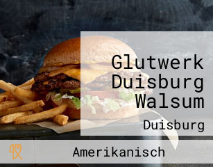 Glutwerk Duisburg Walsum