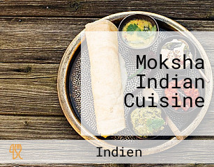 Moksha Indian Cuisine