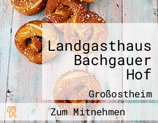 Landgasthaus Bachgauer Hof