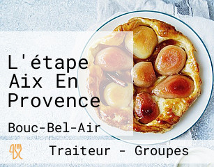 L'étape Aix En Provence