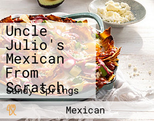 Uncle Julio's Mexican From Scratch