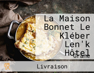 La Maison Bonnet Le Kléber Len'k Hôtel