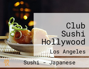 Club Sushi Hollywood