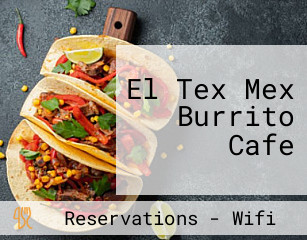 El Tex Mex Burrito Cafe