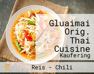 Gluaimai Orig. Thai Cuisine