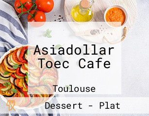 Asiadollar Toec Cafe
