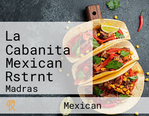 La Cabanita Mexican Rstrnt