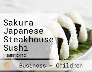 Sakura Japanese Steakhouse Sushi