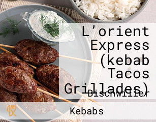 L’orient Express (kebab Tacos Grillades)