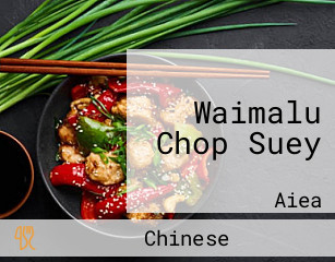 Waimalu Chop Suey