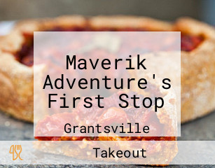 Maverik Adventure's First Stop