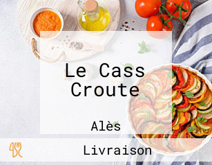 Le Cass Croute