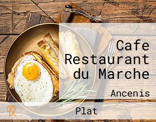 Cafe Restaurant du Marche