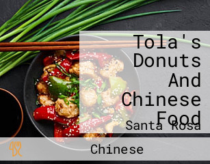 Tola's Donuts And Chinese Food