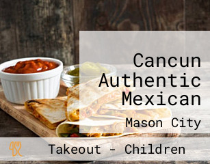 Cancun Authentic Mexican