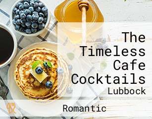 The Timeless Cafe Cocktails