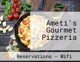 Ameti's Gourmet Pizzeria