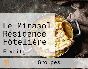 Le Mirasol Résidence Hôtelière