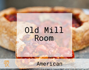 Old Mill Room