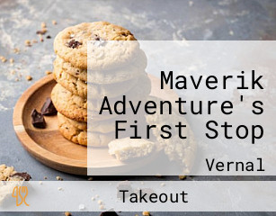 Maverik Adventure's First Stop