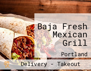 Baja Fresh Mexican Grill