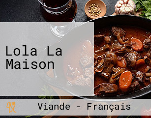 Lola La Maison