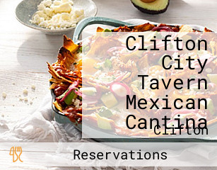 Clifton City Tavern Mexican Cantina
