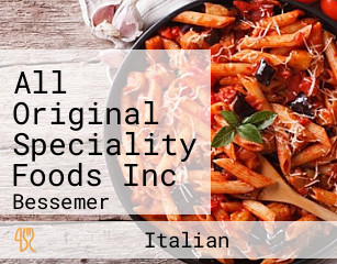 All Original Speciality Foods Inc