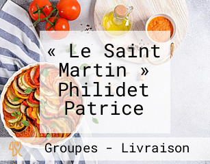 « Le Saint Martin » Philidet Patrice