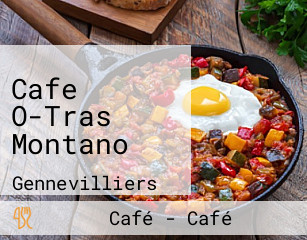 Cafe O-Tras Montano