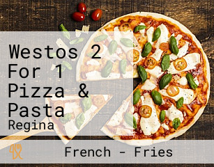Westos 2 For 1 Pizza & Pasta