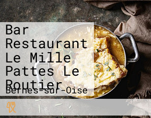Bar Restaurant Le Mille Pattes Le Routier