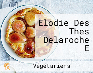 Elodie Des Thes Delaroche E