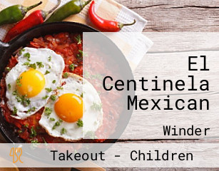 El Centinela Mexican